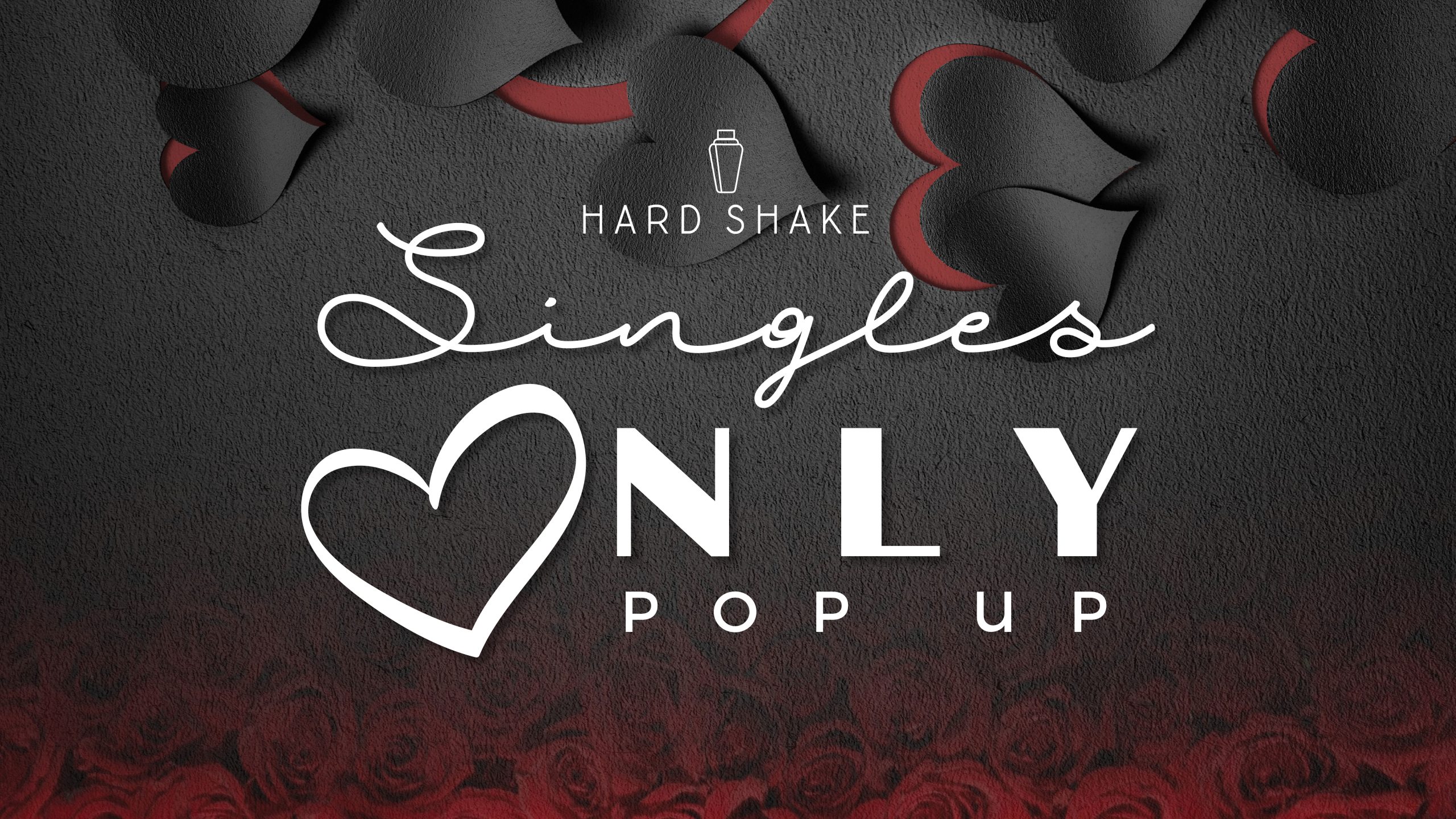 Background image for Singles Only Pop Up at Hard Shake Bar